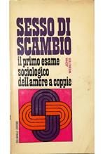 Sesso di scambio Il primo esame sociologico dell'amore a coppie