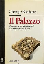 Il Palazzo Quarant'anni di scandali e corruzione in Italia