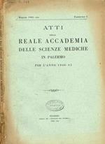 Atti della reale accademia delle scienze mediche in Palemo per l'anno 1940-42. maggio 1943, fasc.1