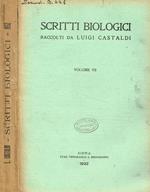 Scritti biologici raccolti da Luigi Castaldi volume VII