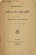 Tables generales du recueil des bulletins de l'academie royale. 5 serie, tome XXXI a XXXVI, 1896 à 1898