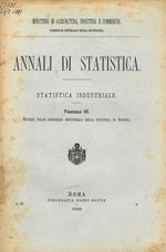 Annali di statistica. Statistica industriale. Fasc.III notizie sulle condizioni industriali della provincia di Ancona