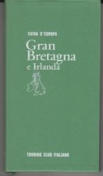 Guida D'Europa - Gran Bretagna E Irlanda