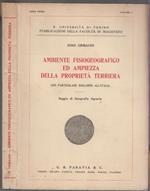 AMBIENTE FISIOGEOGRAFICO ED AMPIEZZA DELLA PROPRIETà TERRIERA con particolare riguardo all'Italia. Saggio di Geografia Agraria