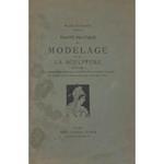 Traite pratique du modelage et de la sculpture contenant des renseignements sur l'execution en terre marbre et terre cuite operations du moulage etc. Lecons ecrites d'apres les maitres