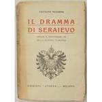 Il dramma di Seraievo. Origini e responsabilità della guerra europea