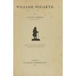 William Hogarth. New and enlarged edition with seventy-six illustrations