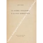 La guerra totalitaria e la pace democratica