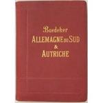 Allemagne du sud et Autriche. Manuel du voyageur. Avec 45 cartes et 36 plans de villes