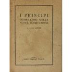 I principi informatori della nuova Costituzione. Relazione al III congresso nazionale del P.L.I. Roma 29 Aprile 1946