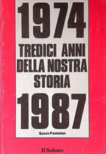 1974-1987 Tredici anni della nostra storia