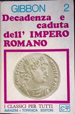 Decadenza e caduta dell'Impero Romano. Vol.2