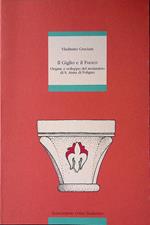 Il Giglio e il Fuoco. Origine e sviluppo del monastero di S.Anna di Foligno