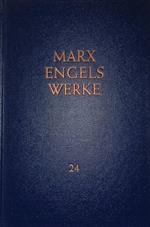 Karl Marx. Das Kapital. Kritik der politischen Okonomie. Zweiter Band. Buch II Der Zirkulationsprozeb des Kapitals. Band 24