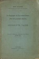 La logique et la conscience chez un penseur sincere. Hippolyte Taine. Estratto