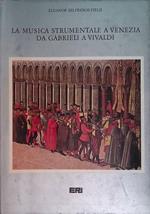 La musica strumentale a Venezia da Gabrieli a Vivaldi