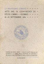 L' Umanesimo umbro. Atti del IX convegno di Studi Umbri. Gubbio, 22-23 settembre 1974