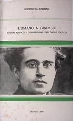 L' umano in Gramsci. Evento politico e comprensione dell'evento politico