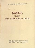 Maria. Guida alla imitazione di Cristo