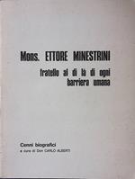 Mons. Ettore Minestrini. Fratello al di là di ogni barriera umana