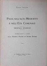 Pavia nell'Alto Medioevo e nell'Età Comunale. Profilo storico