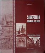 Sansepolcro. Immagini di un secolo. Dipinti disegni fotografie di Borgo Sansepolcro nel XX secolo