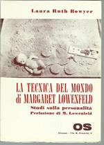 La tecnica del mondo di Margaret Lowenfeld