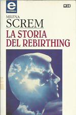 La storia del rebirthing