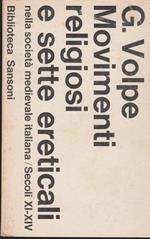 Movimenti religiosi e sette ereticali nella società medievale italiana Secoli XI-XIV