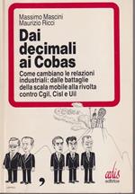 Dai decimali ai Cobas Come cambiano le relazioni industriali dalle battaglie della scala mobile alla rivolta contro Cgil, Cisl e Uil