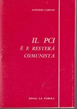 Il PCI è e resterà comunista