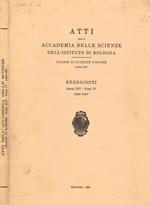 Atti della accademia delle scienze dell'istituto di Bologna. Classe di scienze fisiche anno 275. Rendiconti, serie XIV, tomo IV, 1986-1987