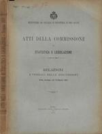 Atti della Commissione di statistica e legislazione- Relazioni e verbali delle discussioni della sessione del febbraio 1912