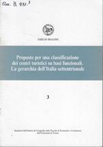 Proposte per una classificazione dei centri turistici su basi funzionali. La gerarchia dell'Italia settentrionale