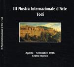 Città di Todi. III mostra internazionale d'arte (pittura, scultura, grafica, fotografia)