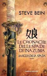 Le  Cronache Delle Spade Di Inazuma La Figlia Della Spada