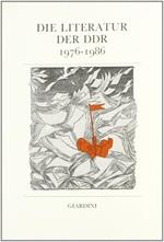 Die literatur der DDR 1976 - 1986
