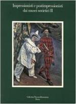 Impressionisti e postimpressionisti dai musei sovietici II. Traduzioni di Vincenzo Chessa,