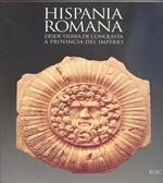 Hispania romana desde tierra de conquista a provincia del imperio