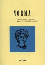 Norma. tragedia lirica in due atti