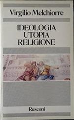 Ideologia, utopia, religione