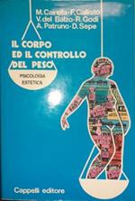 Il corpo ed il controllo del peso. Psicologia, estetica