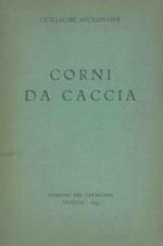 Corni di caccia. Da Alcools (1913) e da calligr