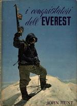 I conquistatori dell'Everest. Con un capitolo sull assalto ,