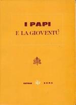 I papi e la gioventù. Documenti e discorsi rivolti d