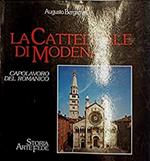 La cattedrale di Modena. Capolavoro del Romanico. Storia, arte, fede