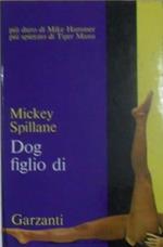 Dog figlio di