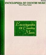 Encyclopedia of country music. Revised Voice/Piano/Guitar