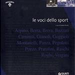 Le voci dello sport. Eventi e campioni del '900 raccontati dai grandi giornalisti