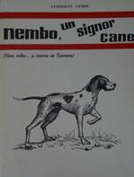 Nembo, un signor cane. ( Una volta. . . a caccia in Toscana )